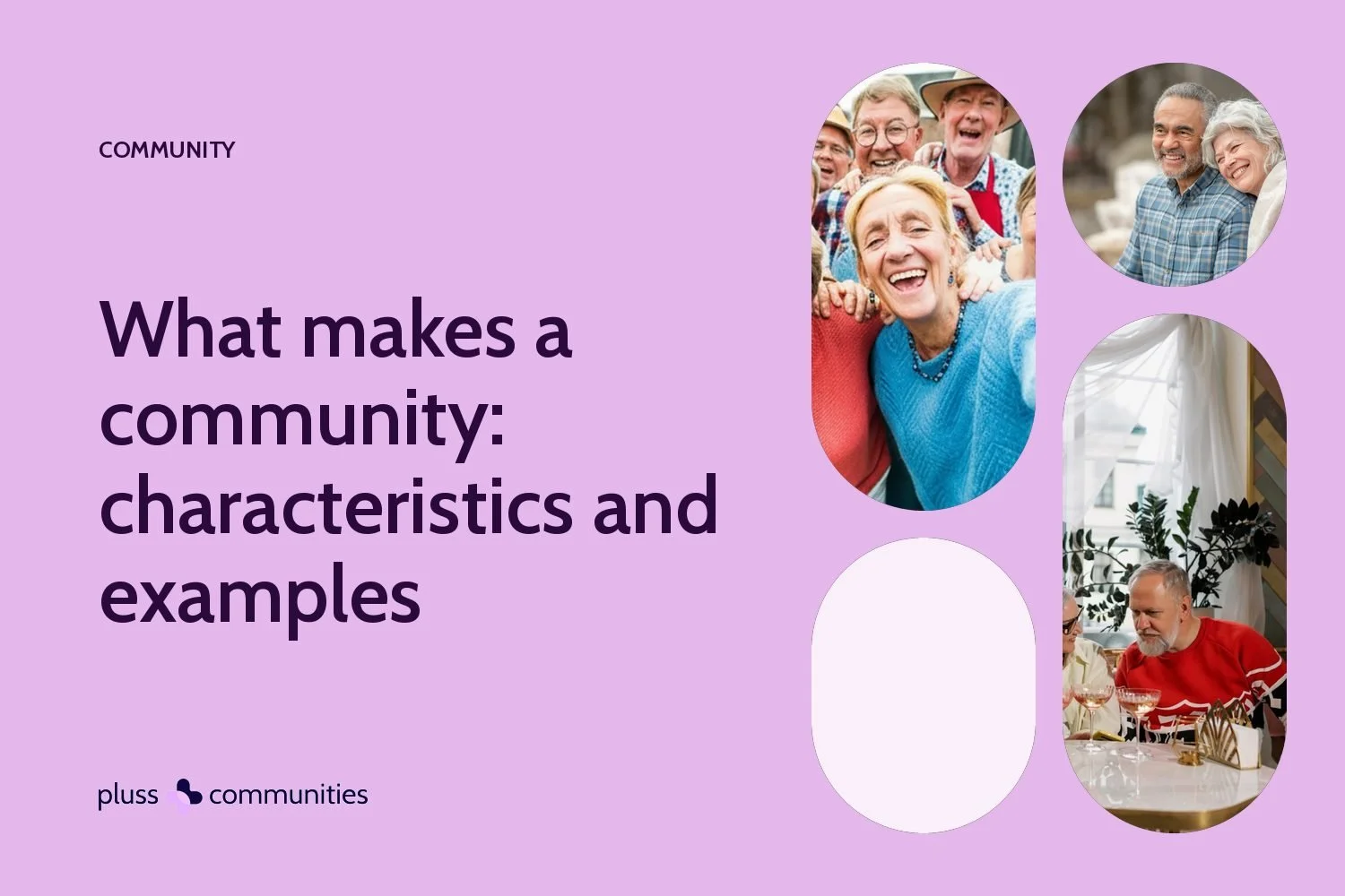What makes a community? Characteristics and examples of community.