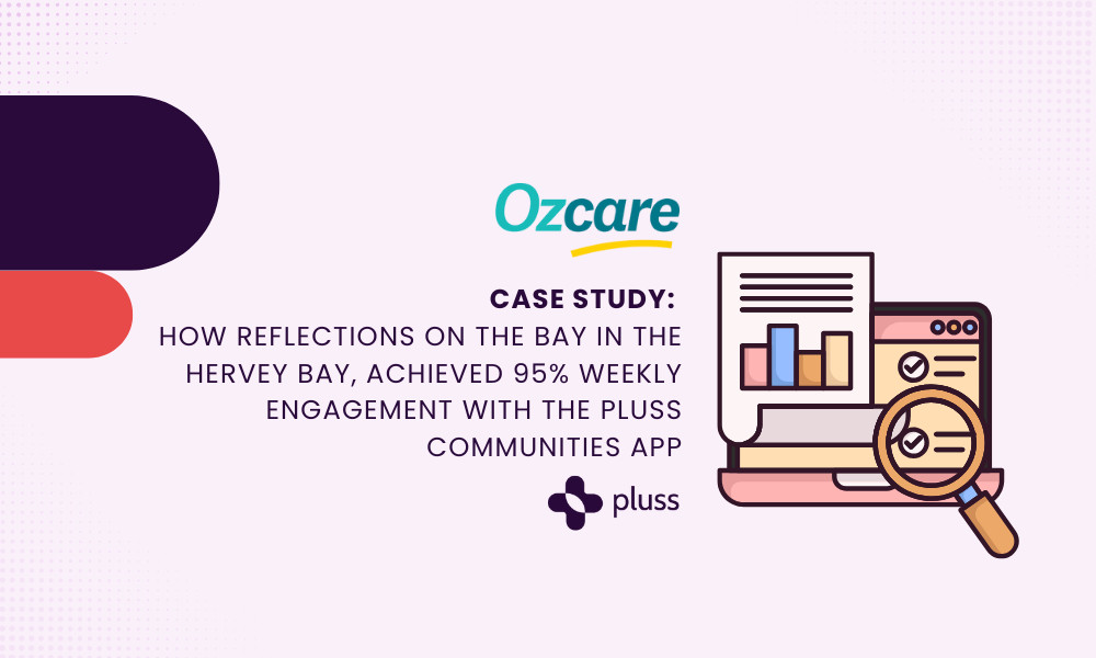 How Reflections on the Bay in the Hervey Bay, achieved 95% Weekly Engagement with the Pluss Communities App