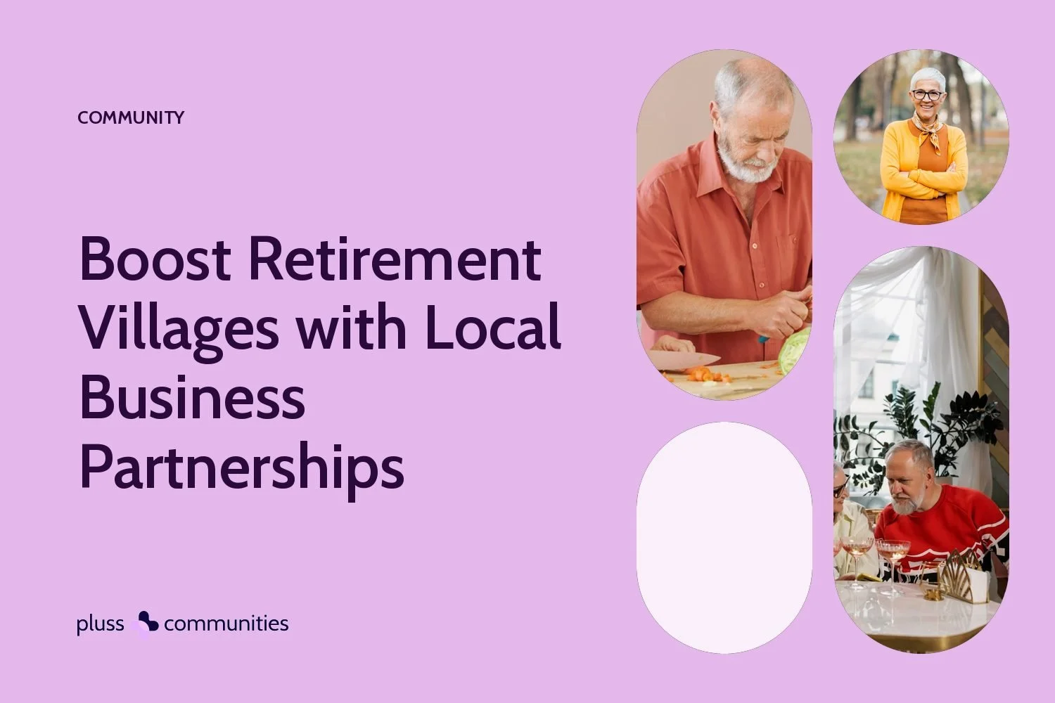 Boost Retirement Villages with Local Business Partnerships. Pluss blog banner with photos of residents.