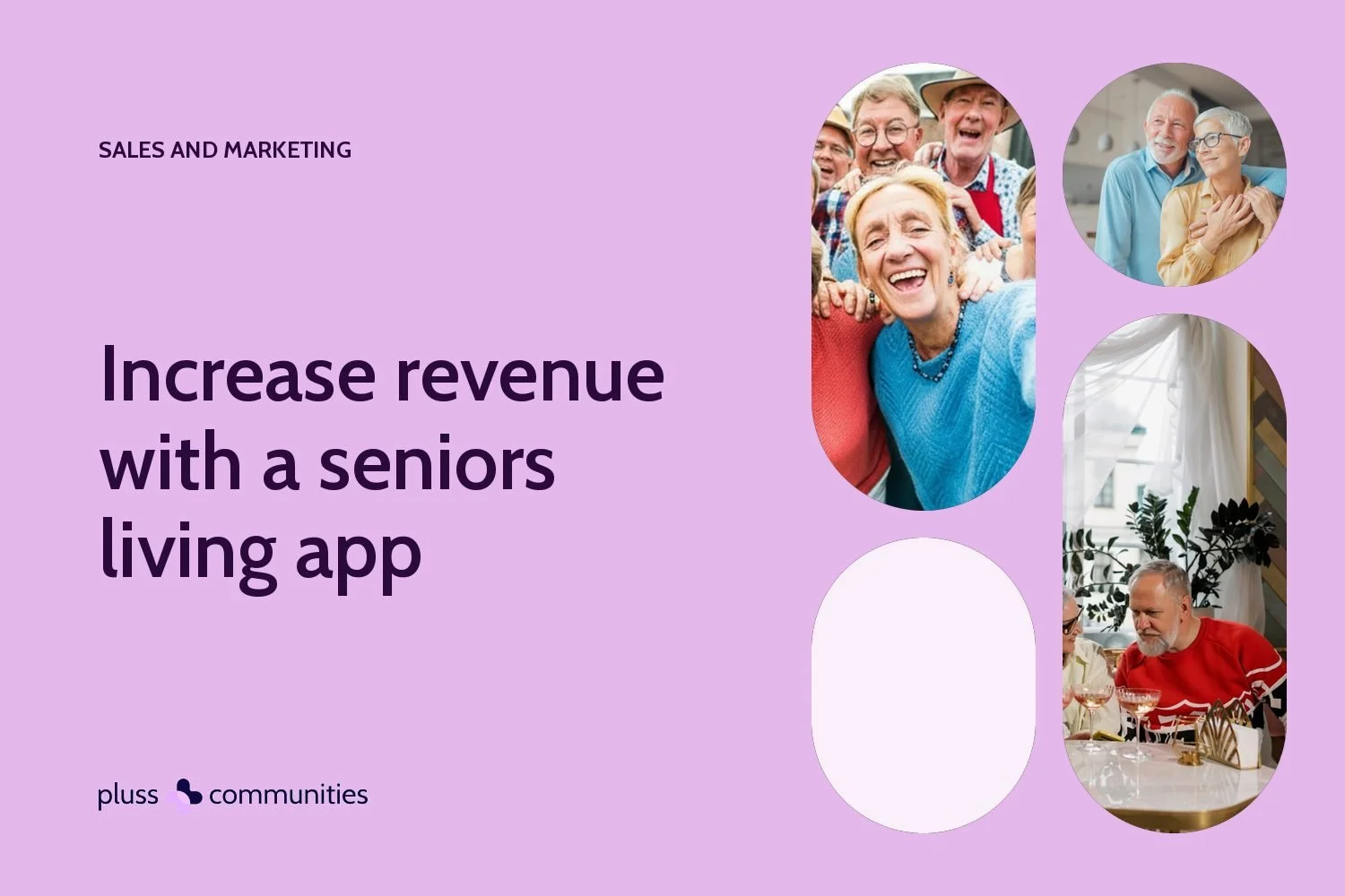 Increase revenue with a seniors living app. Pluss blog banner with photos of residents.