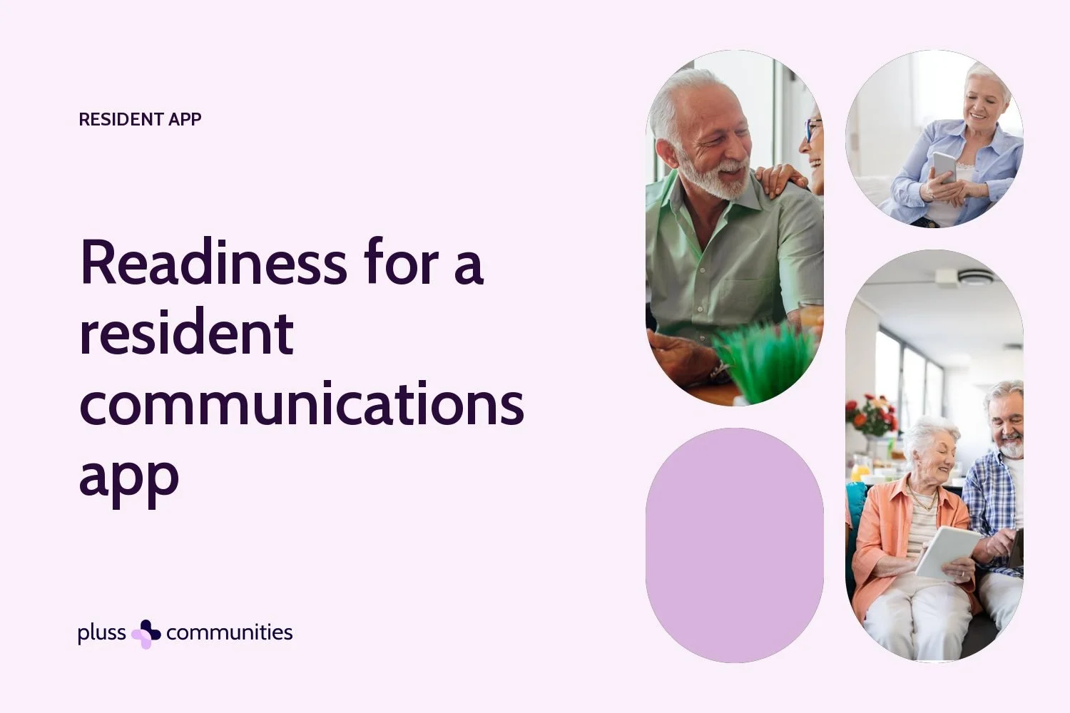Readiness for a resident communications app. Pluss blog banner with photos of residents.