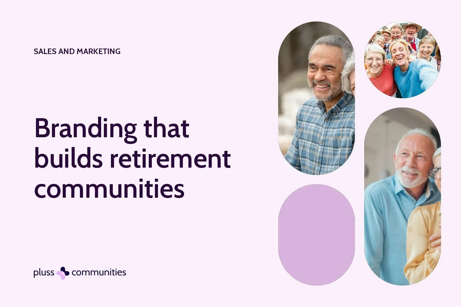 Branding that builds retirement communities. Pluss blog banner with photos of residents.