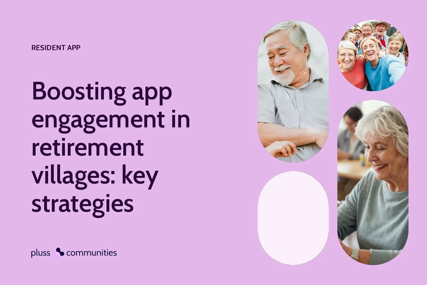Boosting app engagement in retirement villages: key strategies. Pluss blog banner with photos of residents.