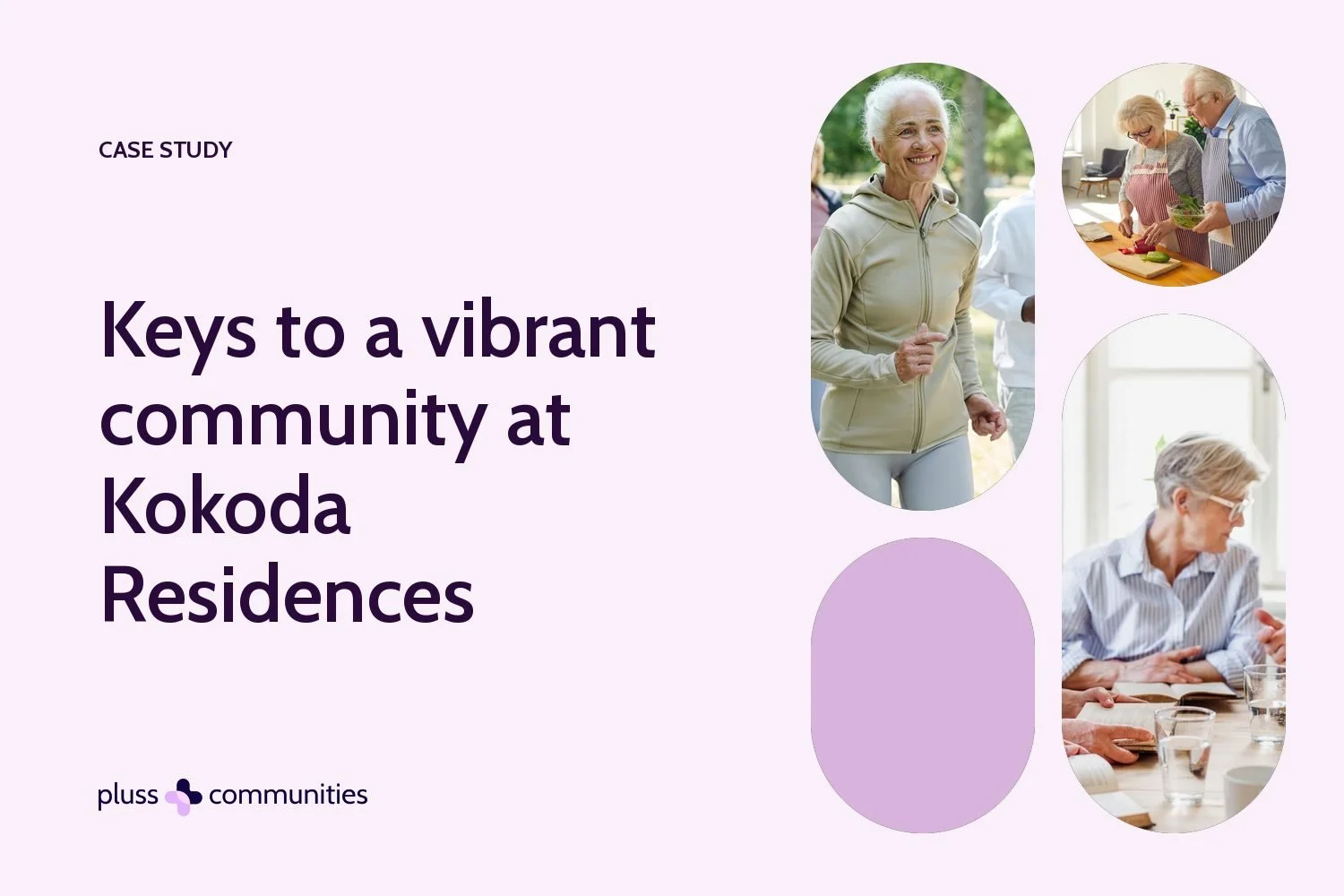 Keys to a vibrant community at Kokoda Residences. Pluss blog banner with photos of residents.