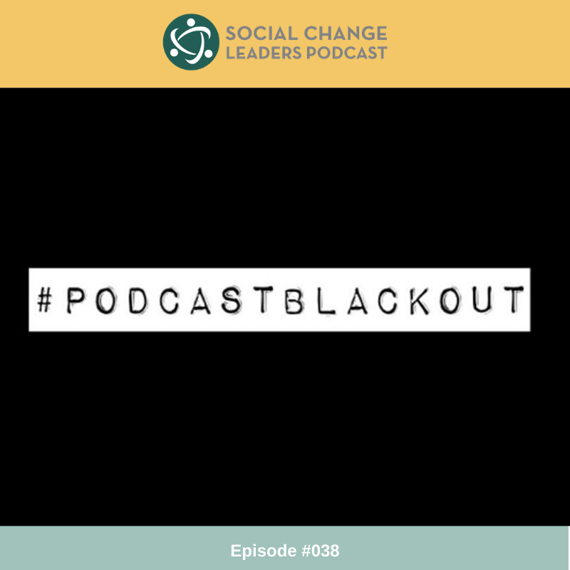 Episode #038: #podcastblackout