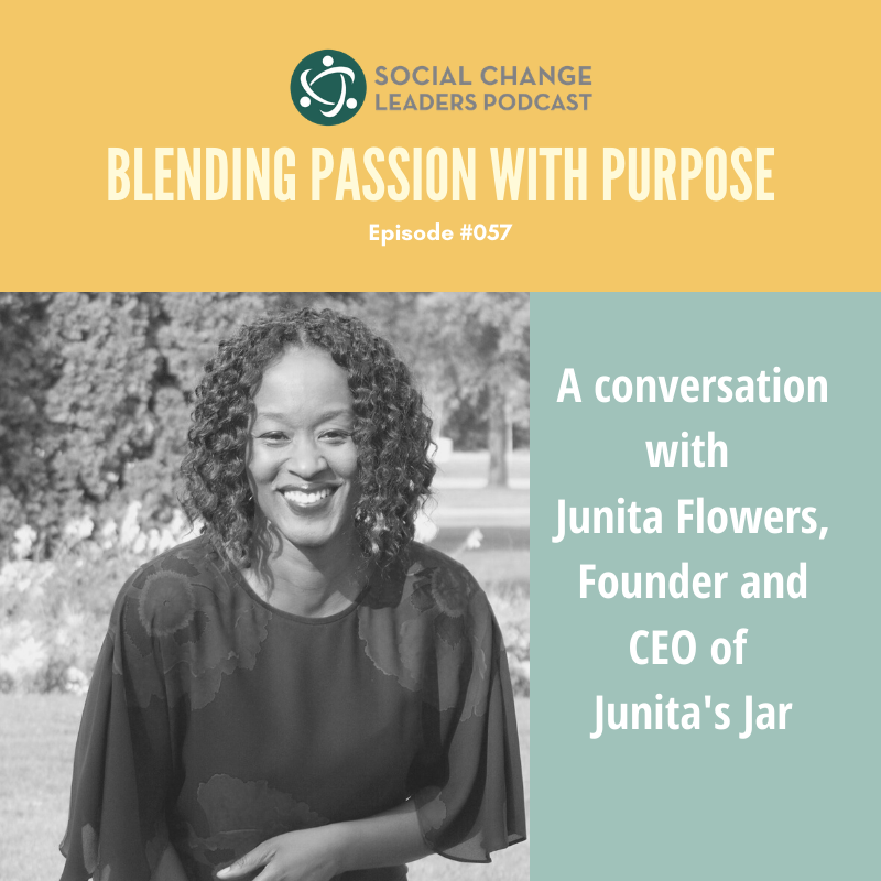 Episode #057: Blending Passion and Purpose: A Conversation with Junita Flowers