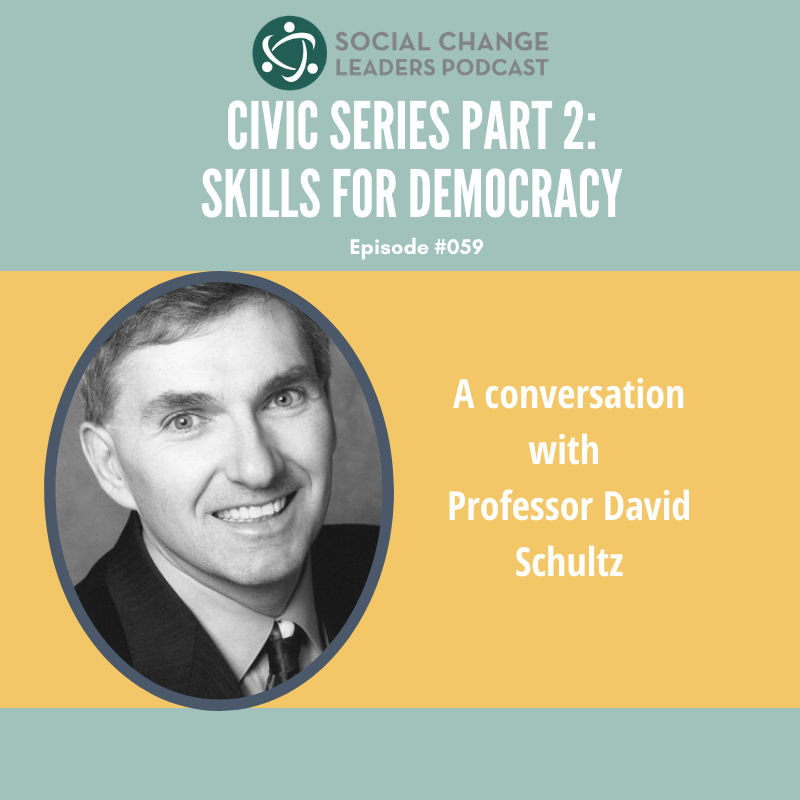 Episode #059: Civic Series Pt 2: Skills for Democracy, A Conversation with David Schultz