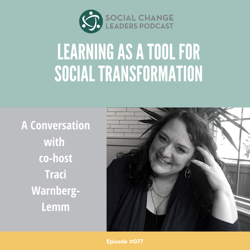 Ep. #077: Learning as a Tool for Social Transformation