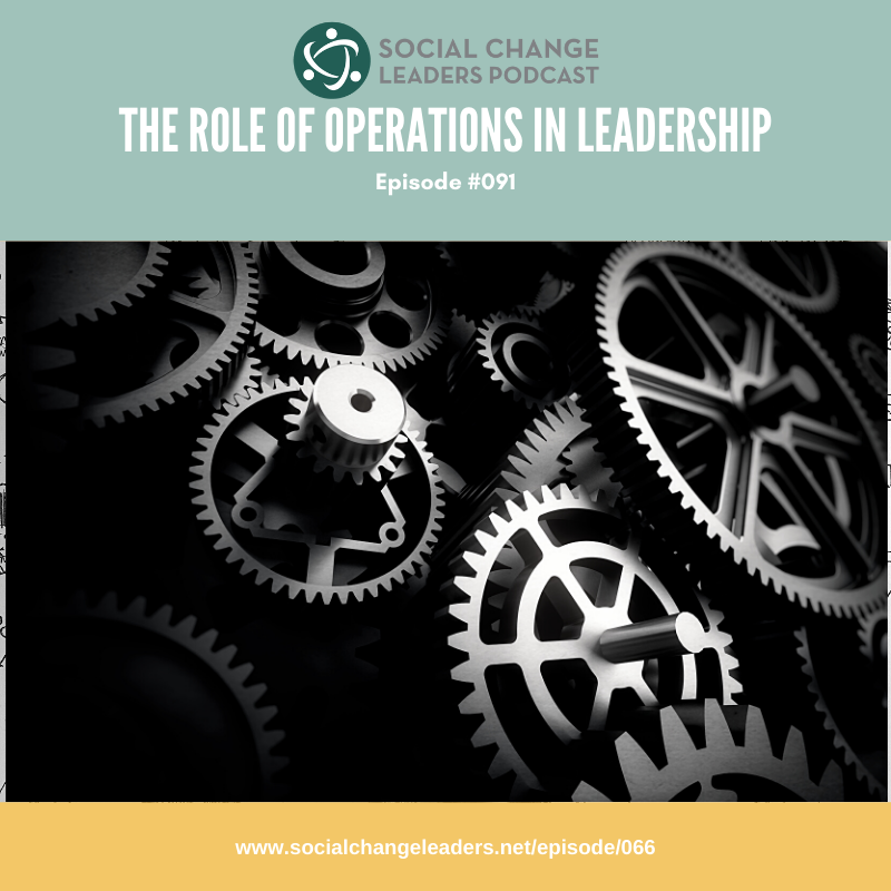 Ep. #091: The Role of Operations in Leadership