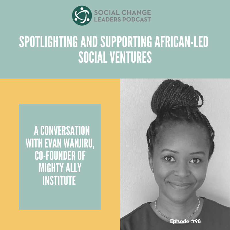 Ep. #098: Spotlighting and Supporting African-led Social Ventures