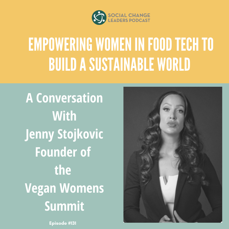 Ep. #131: Empowering Women in Food Tech to Build a Sustainable World