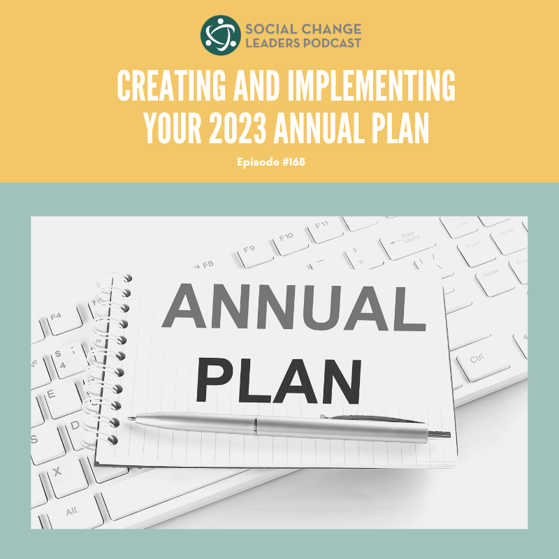 Ep. #168: Creating and Implementing Your 2023 Annual Plan