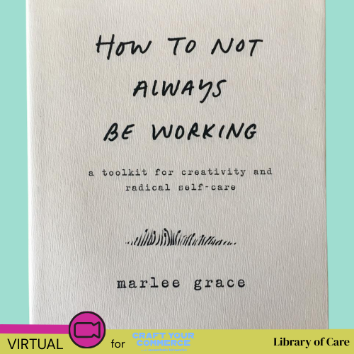 Craft Your Commerce Fall Book Club | Virtual | How to Not Always Be Working Q&A with the Author