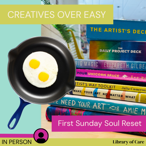 Creatives Over Easy: A Sunday Soul Reset | In Person | Story Parlor