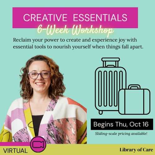 Creative Essentials: 6-Week Workshop Begins | Virtual | Inward & Artward School of Creativity
