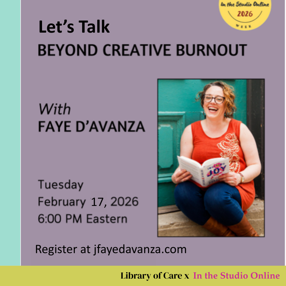[New Date!] Let’s Talk Beyond Creative Burnout | Webinar | In the Studio Online