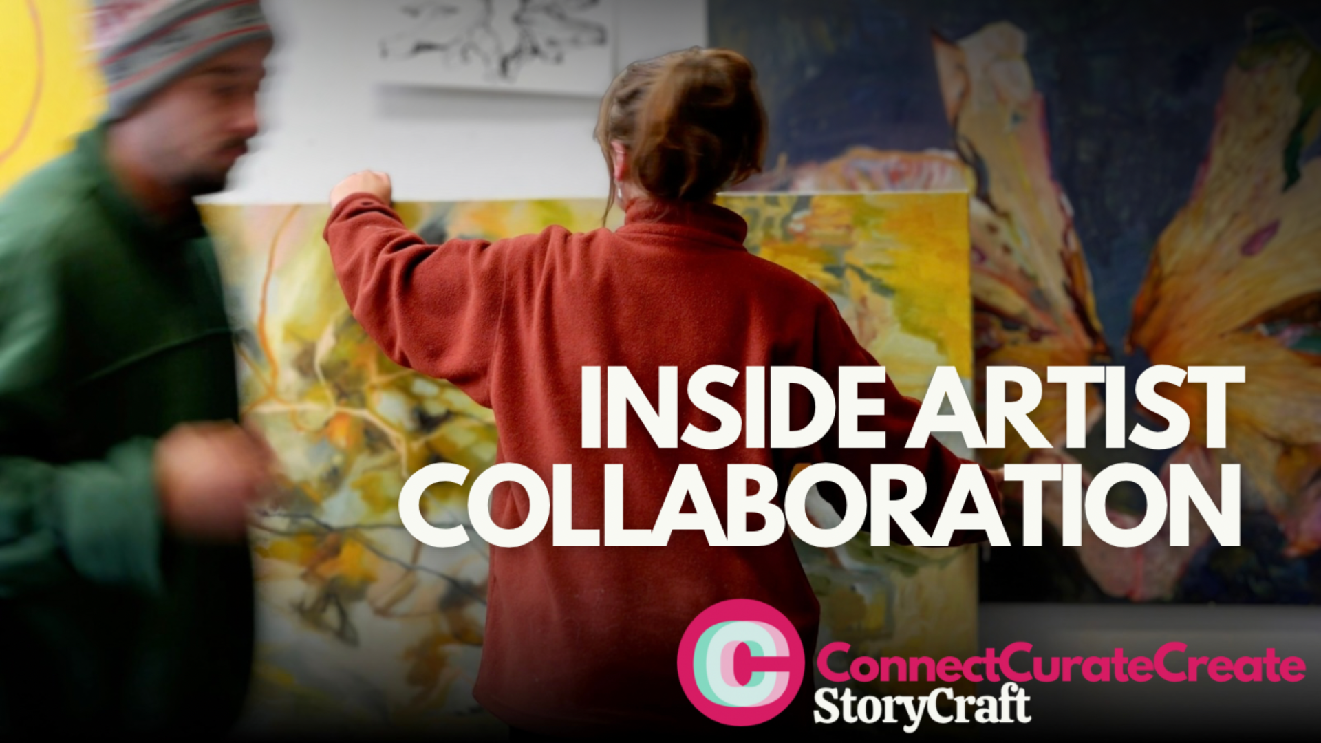 Two people observe colorful abstract paintings in an art gallery, with the words 'Inside Artist Collaboration' and the ConnectCurateCreate StoryCraft logo displayed on the image.