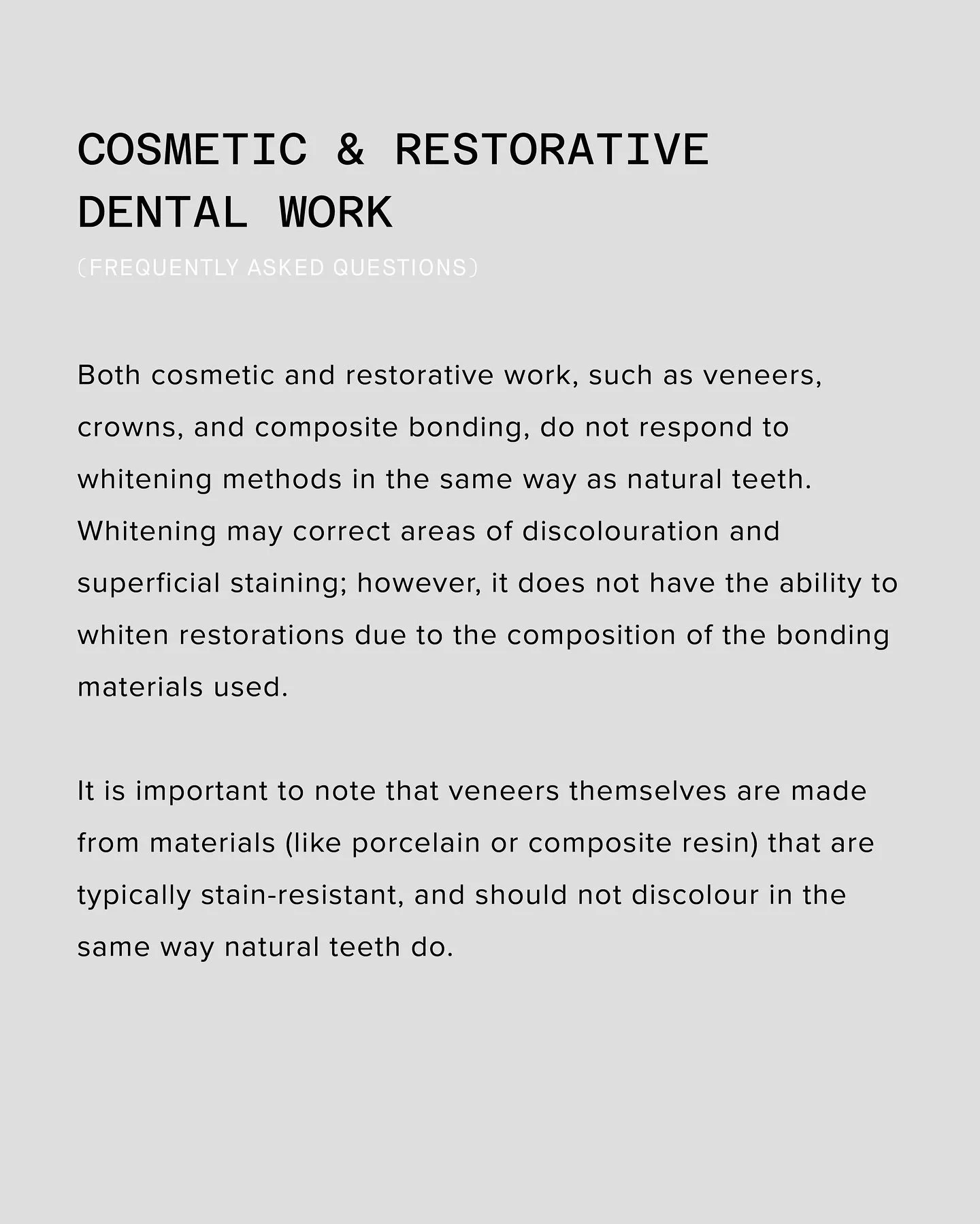 Your guide to whitening when it comes to veneers, crowns, composite bonding, and other restorative or cosmetic dental work.