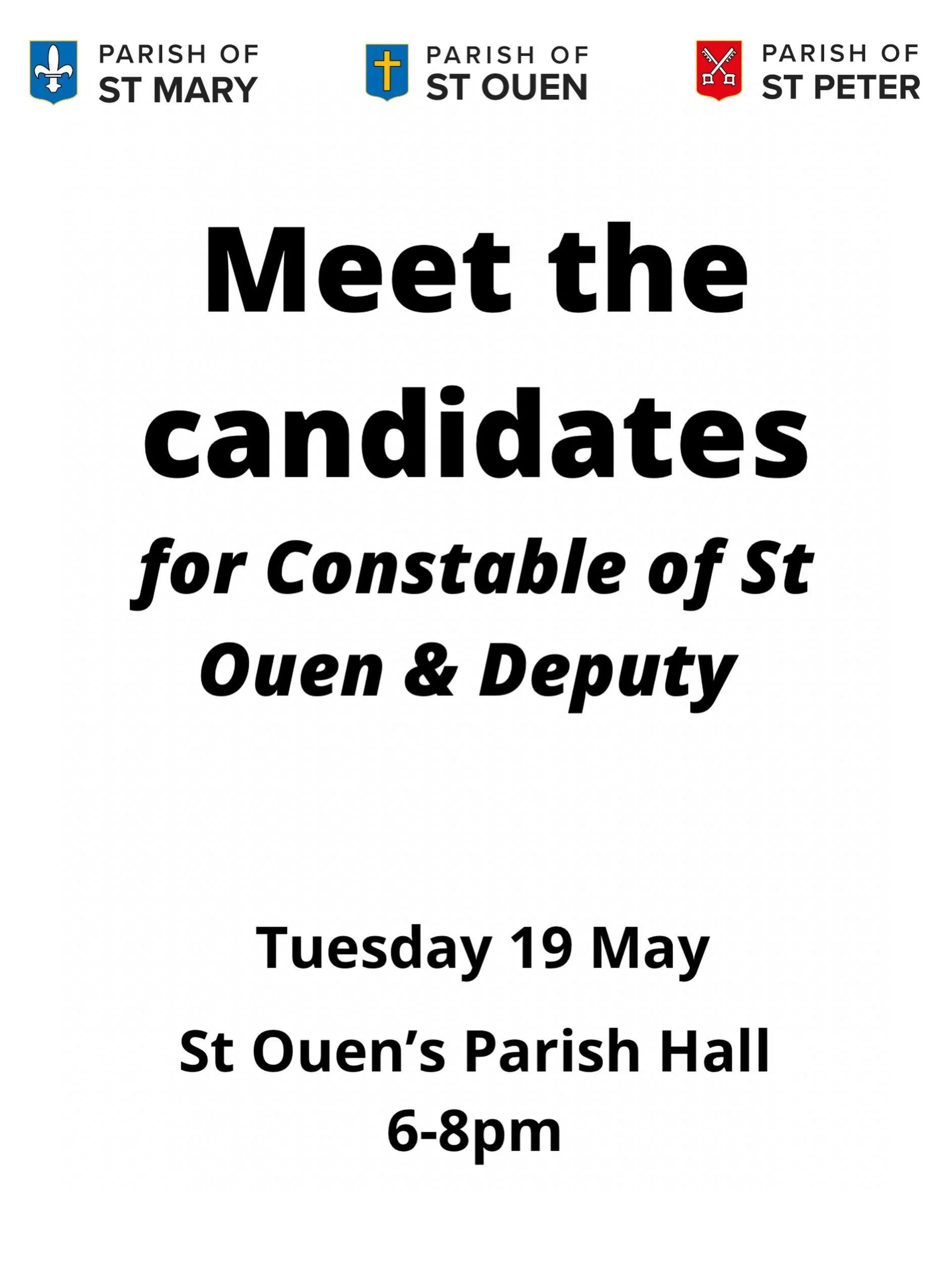 Next Tuesday you can meet the candidates for Constable of St Ouen and Deputy (3 seats) of the combined constituency of St Mary, St Ouen and St Peter at an informal drop in event at St Ouen&rsquo;s Parish Hall.