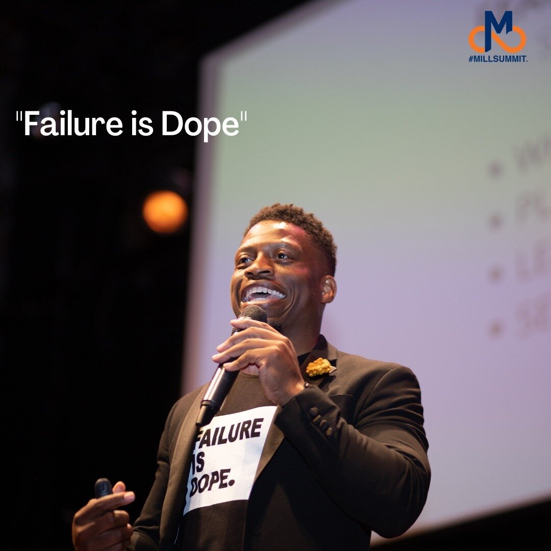 &quot;Failure is Dope.&quot; This is the go-to mantra of 2022 #MILLSUMMIT speaker, Blake &quot;The Brain&quot; Saunders. In fact, he created a whole campaign about it! Read more about Blake in his blog post titled &quot;Learn &amp; Grow from your Fai