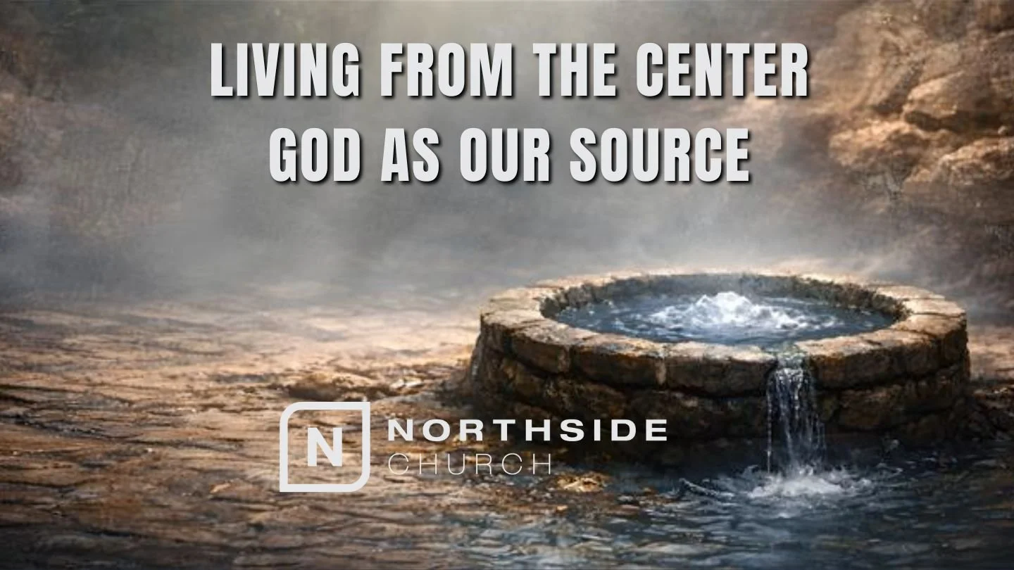 Living from The Center — God As Our Source | Pastor Kenny Chinn | Mar 1, 2026