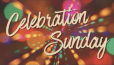 Celebration Sunday