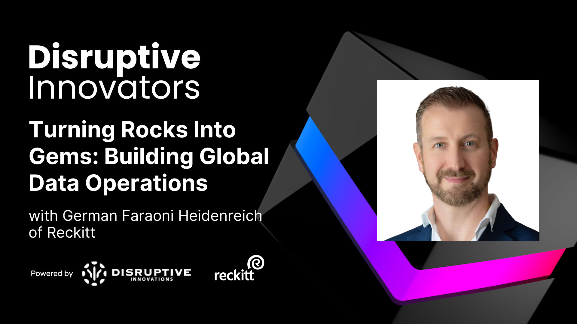 Turning Rocks Into Gems: Building Global Data Operations with German Faraoni Heidenreich of Reckitt