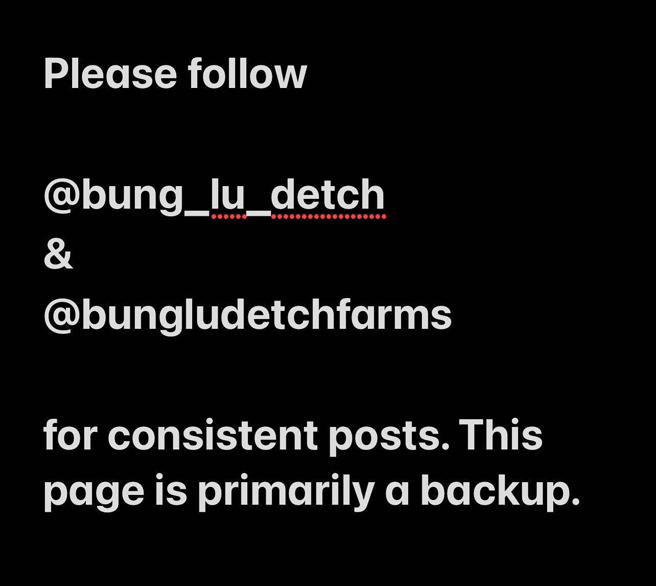 Please Follow @bung_lu_detch &amp; @bungludetchfarms  for consistent content! Much love yall!