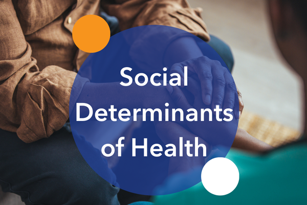 Health Is More Than Just Healthcare: Addressing Social Determinants of Health
