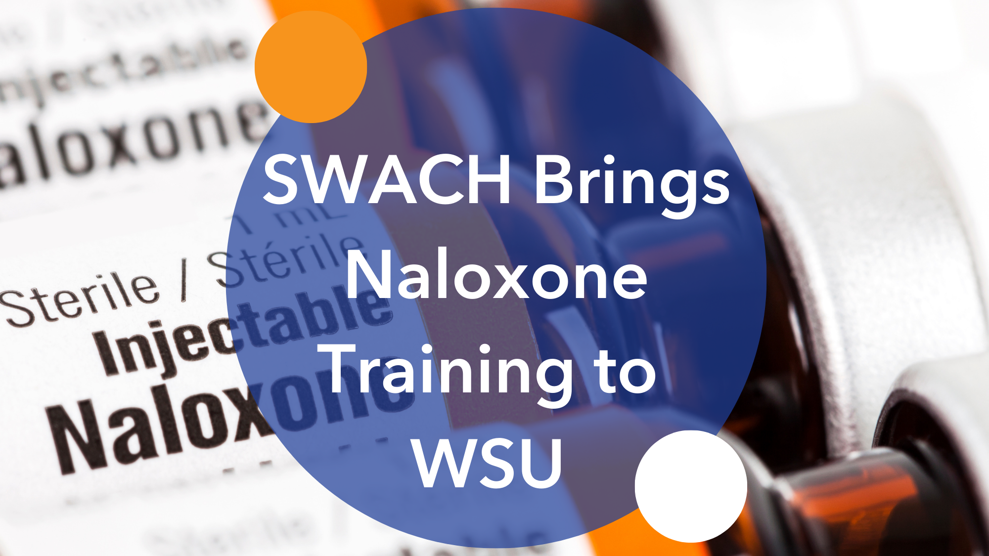 SWACH Brings Naloxone Training to WSU Medical Students