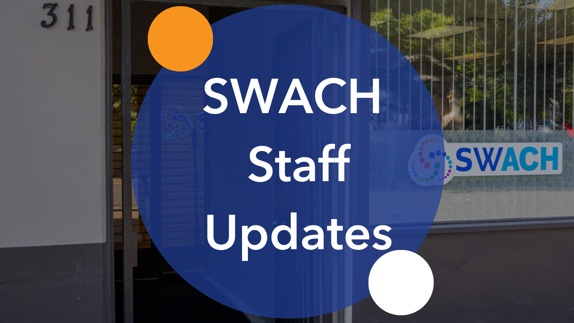 SWACH Staff Updates