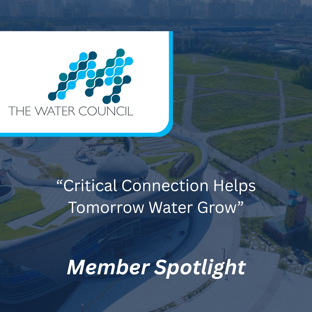 Tomorrow Water Featured in The Water Council Member Spotlight: “Critical Connection Helps Tomorrow Water Grow”
