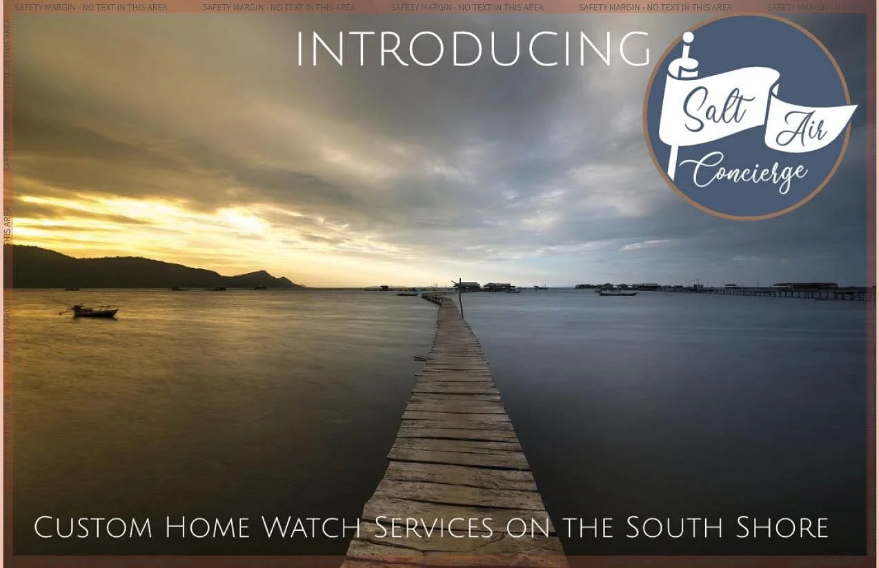 Home experts, LeAnn & Molly, are now bringing their home monitoring services to the South Shore with the launch of Salt Air Concierge.
~A breath of fresh air 
when you're not there~
- Opening & Closing Packages 
- Weekly Home Monitoring 
-