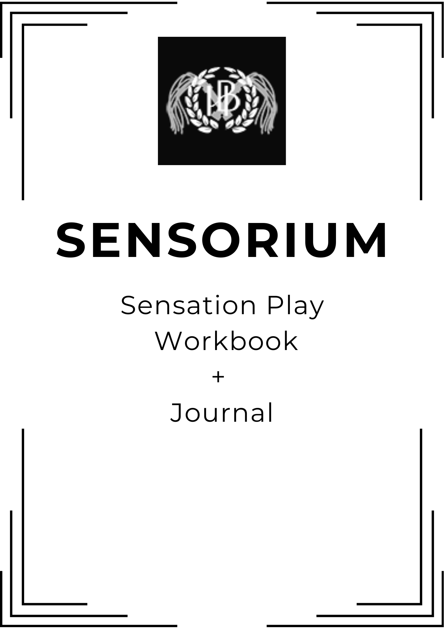 KBH: Sensorium Sensation Play  Workbook +  Journal