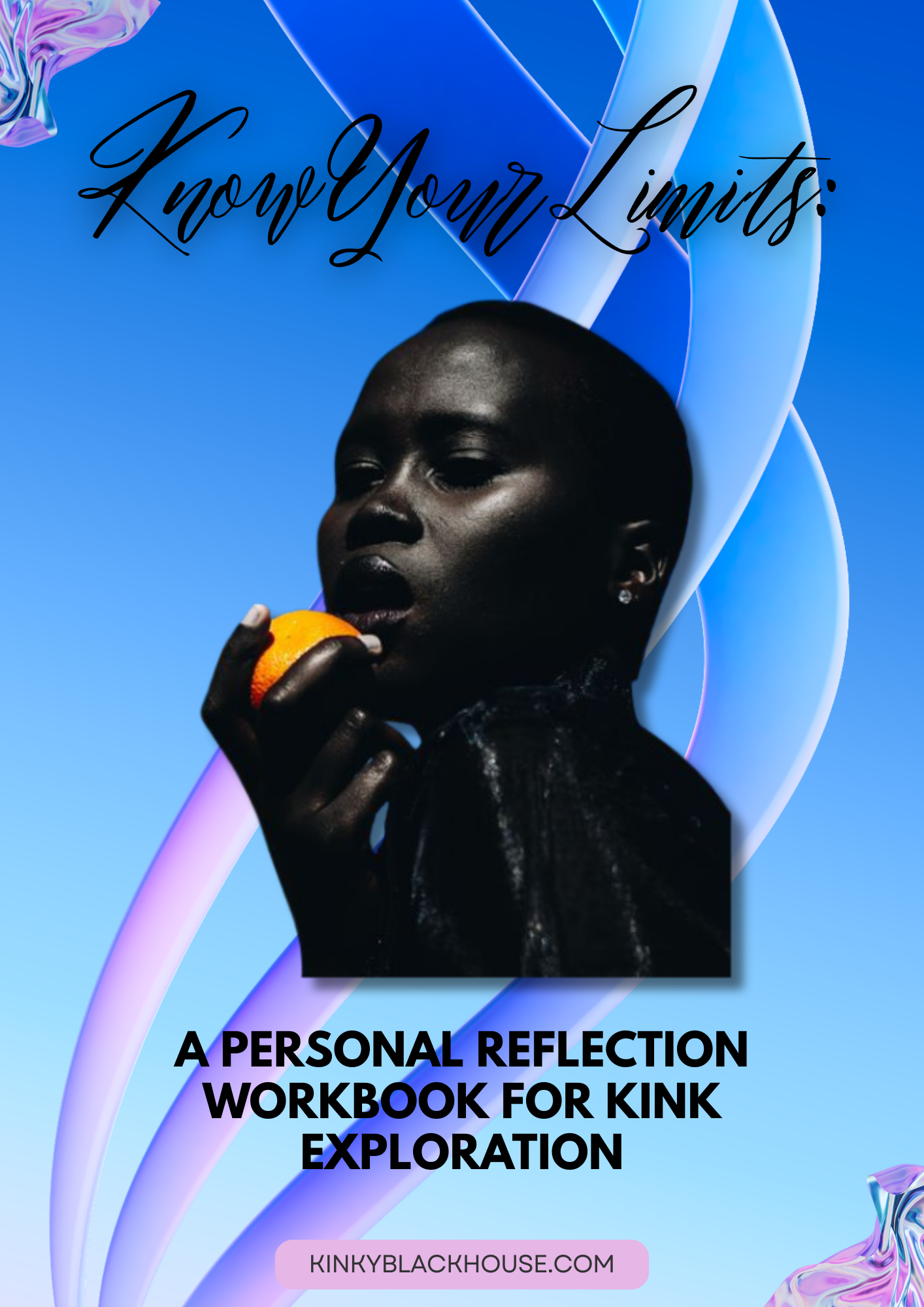 Know Your Limits: A Personal Reflection Workbook for Kink Exploration