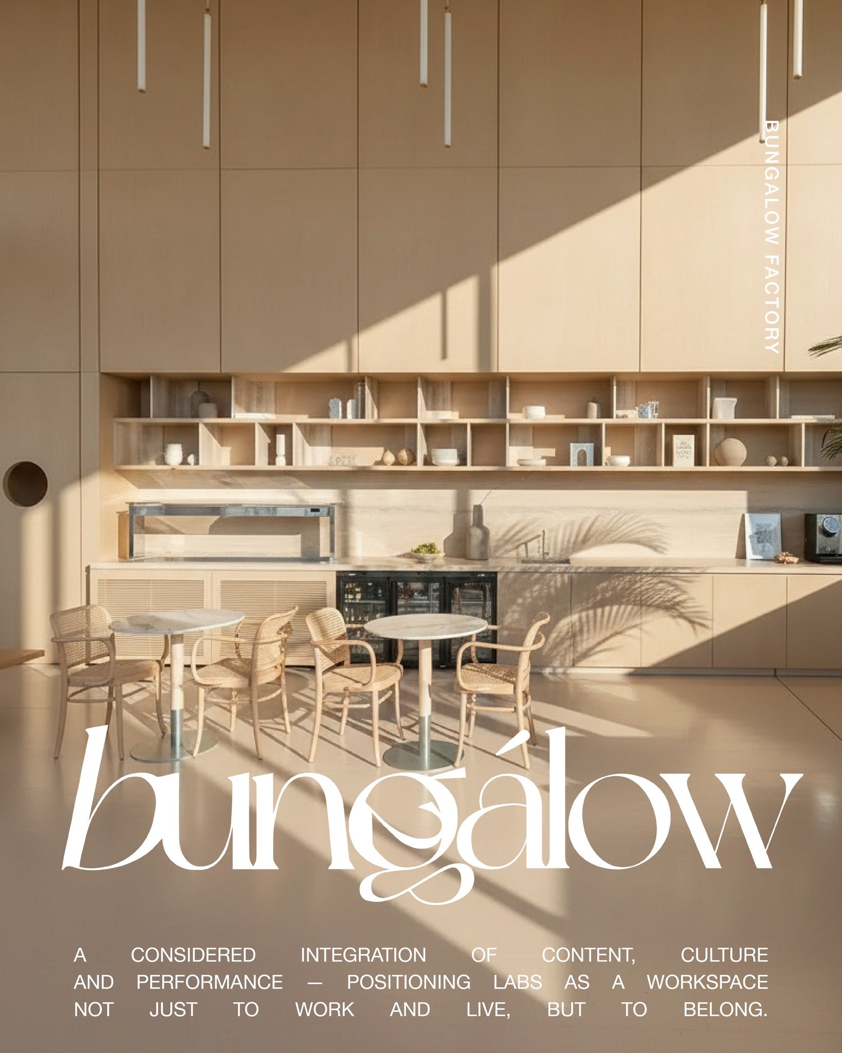 A considered integration of content, culture and performance &mdash; positioning LABS as a workspace not just to work and live, but to belong. 

Learn more: bungalow28.com/projects