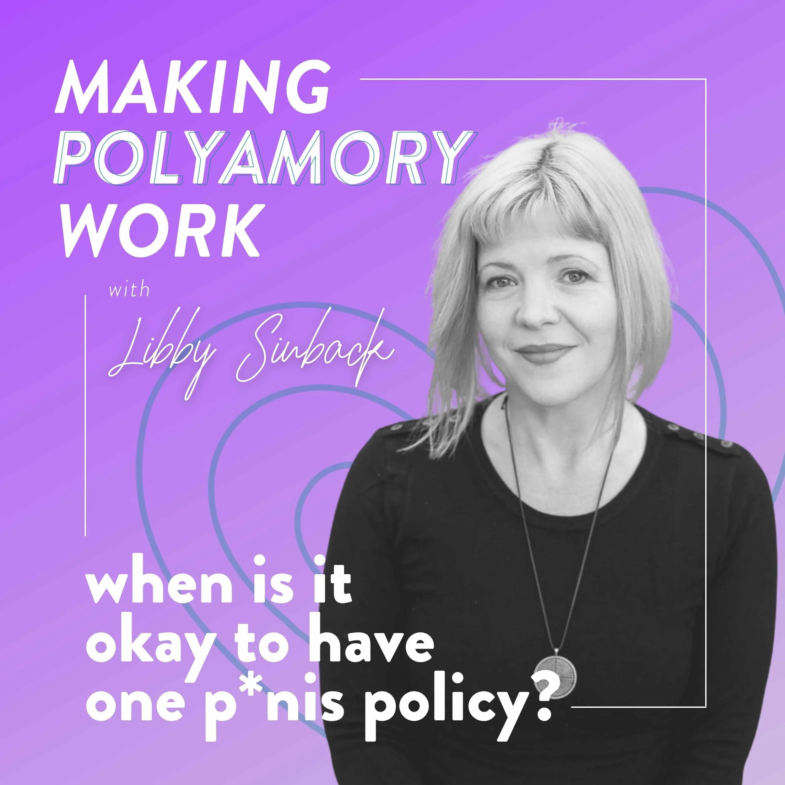 When is it Okay to Have a One P*nis Policy?