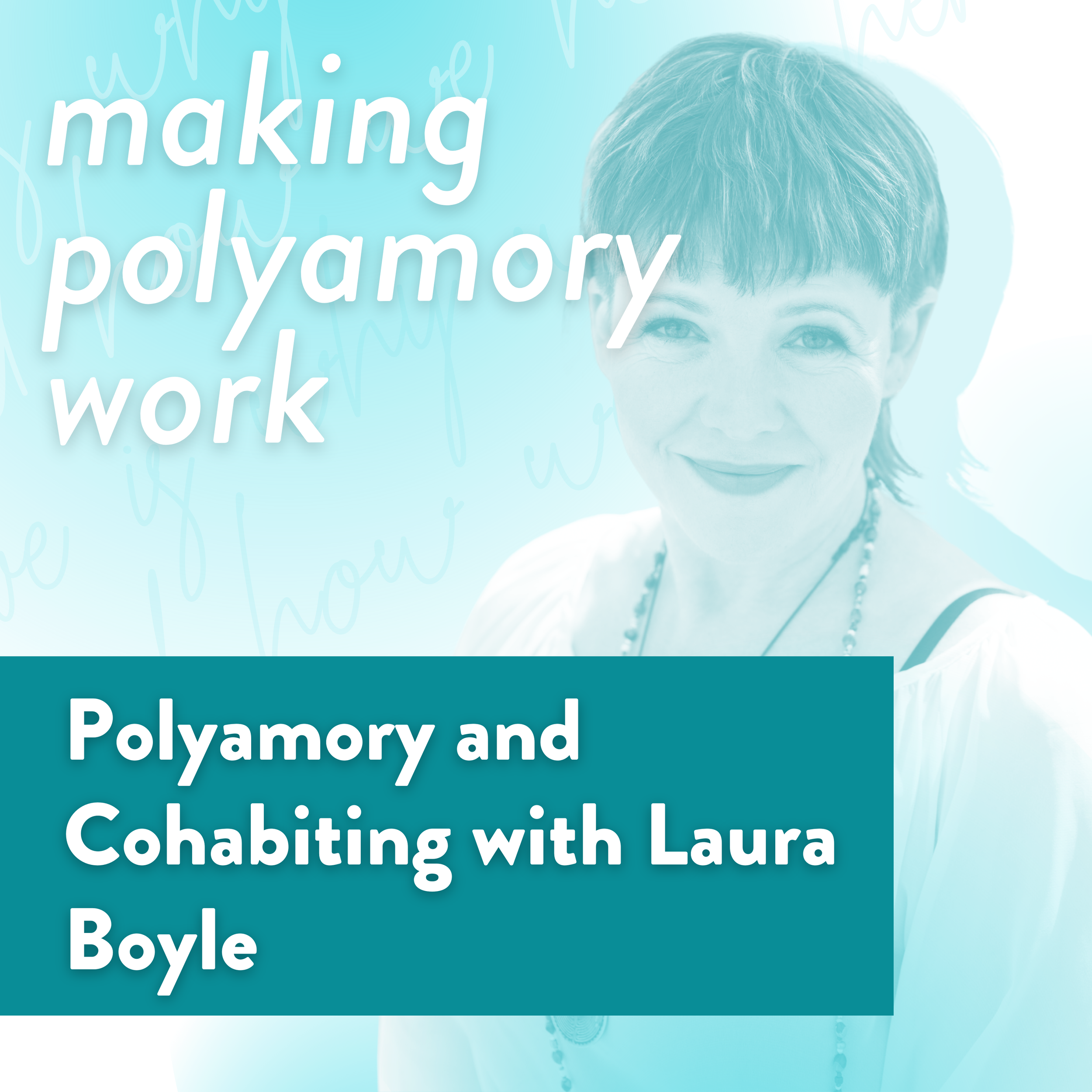 Polyamory and Cohabiting with Laura Boyle