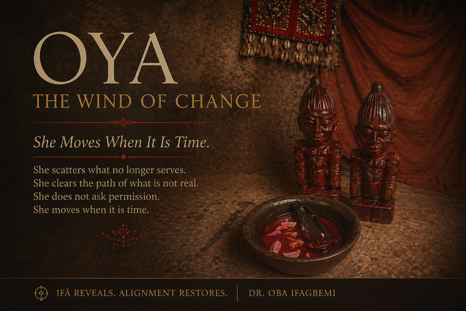 Oya shrine — the force of movement, change, and necessary transformation.