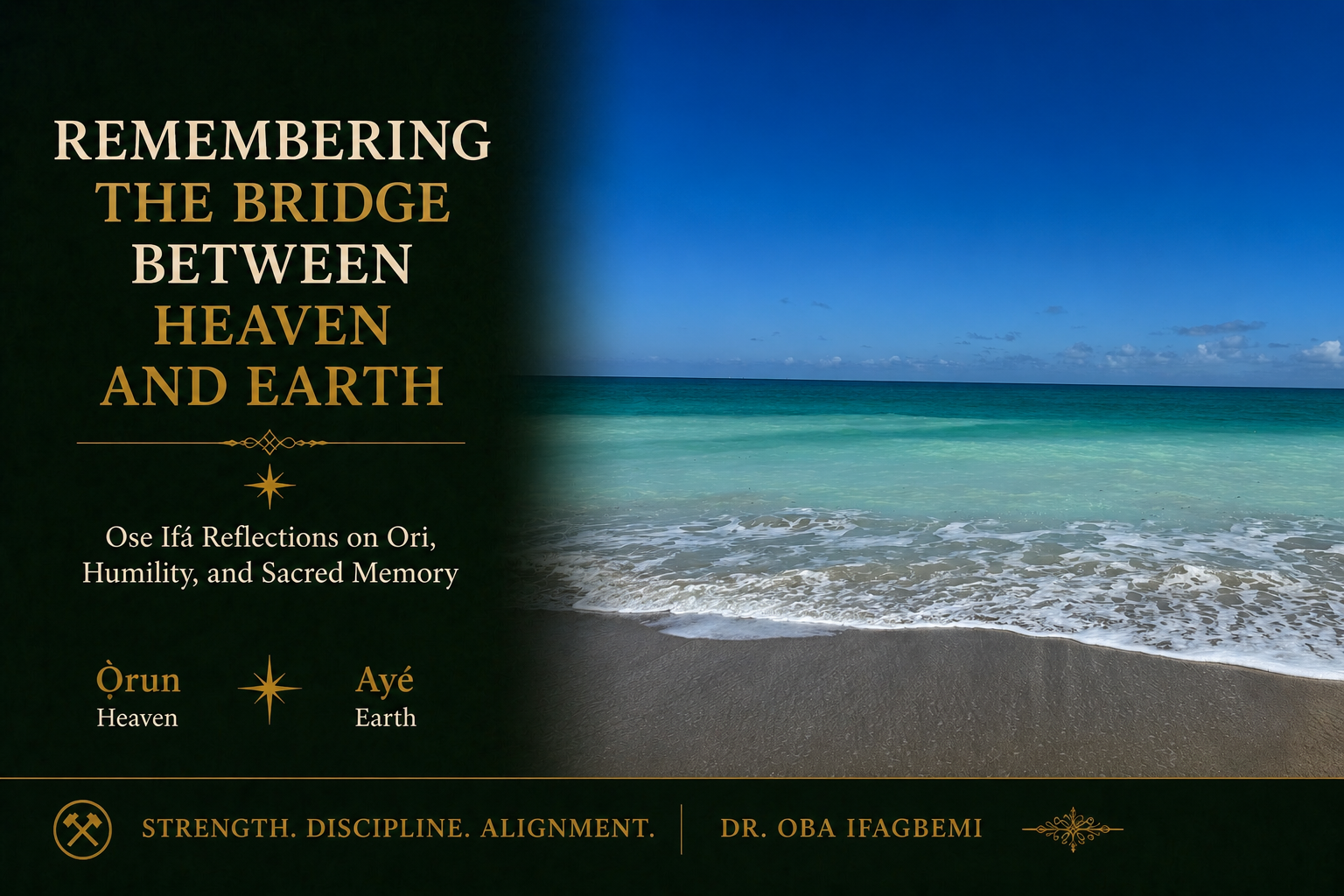 Oracle Ifa blog header image featuring a tropical ocean shoreline and reflections on remembering the bridge between heaven and earth through Ifa, Ori, humility, and sacred memory.