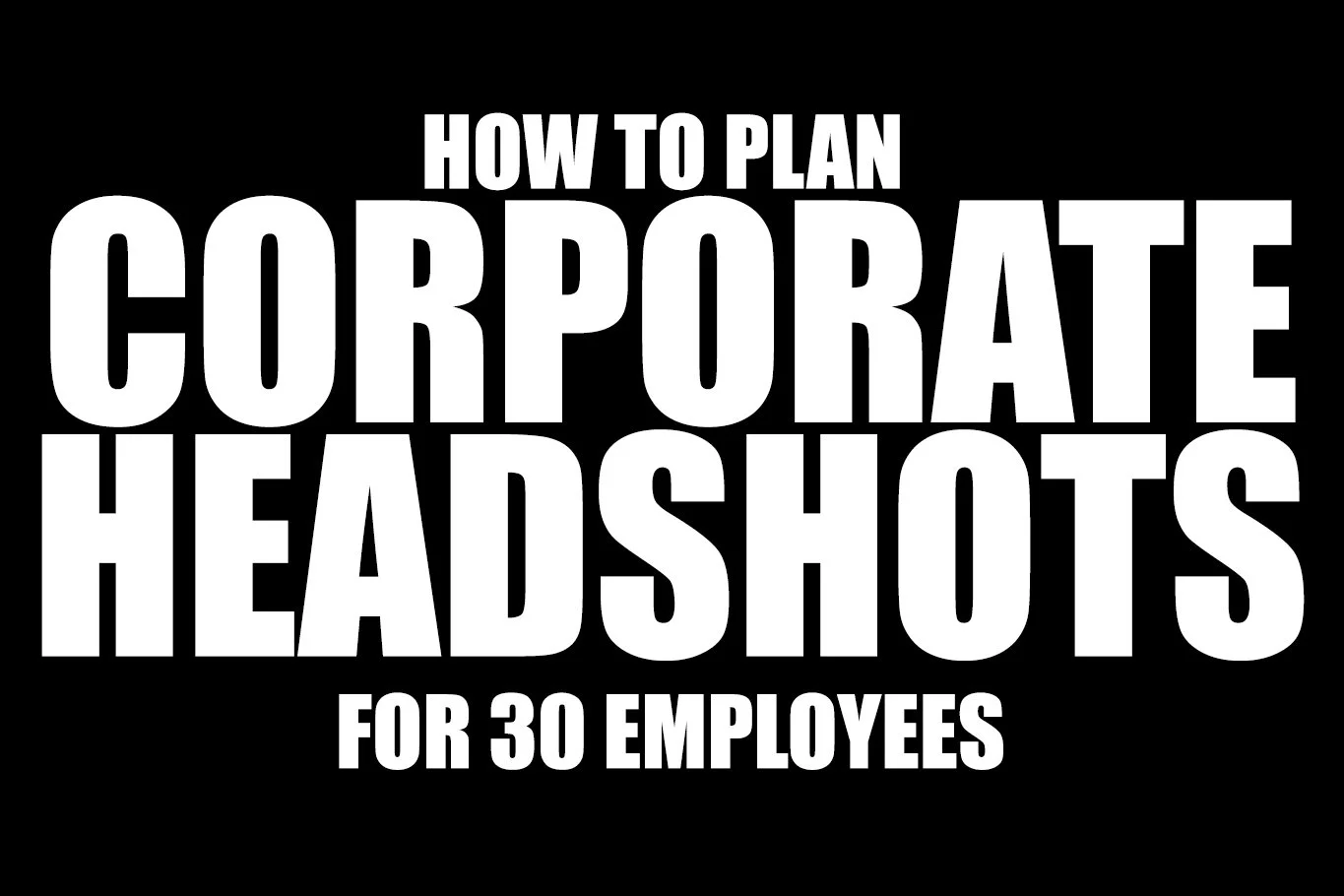 How to Organise a Corporate Headshot Session for 30 Employees