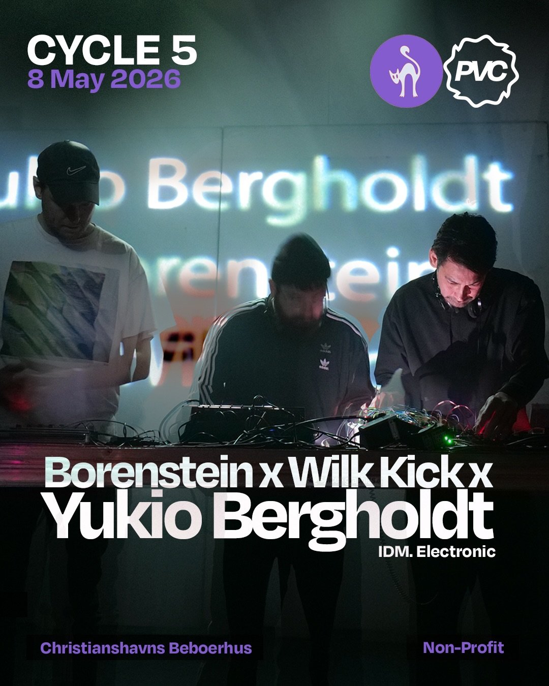 Experience Yukio Bergholdt, Borenstein, and Wilk Kick during CYCLE 5 at Beboerhuset.

PVC&rsquo;s motto has always been to meet new collaborators, explore live performance in different ways, and share unique moments with the community. @yukioberghold