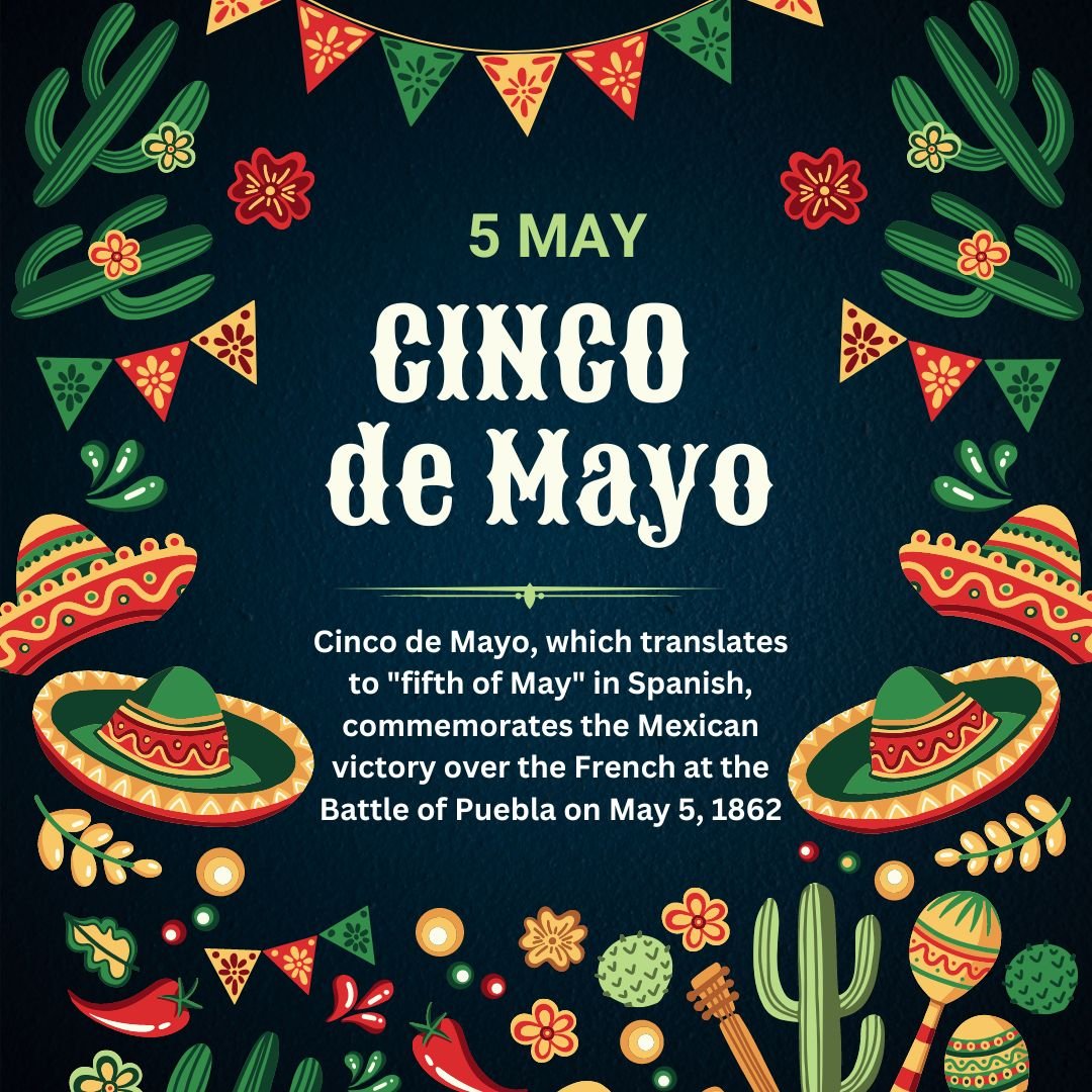 Cinco de Mayo is a yearly celebration held on May 5 to celebrate Mexico's victory over the Second French Empire at the Battle of Puebla in 1862, led by General Ignacio Zaragoza.