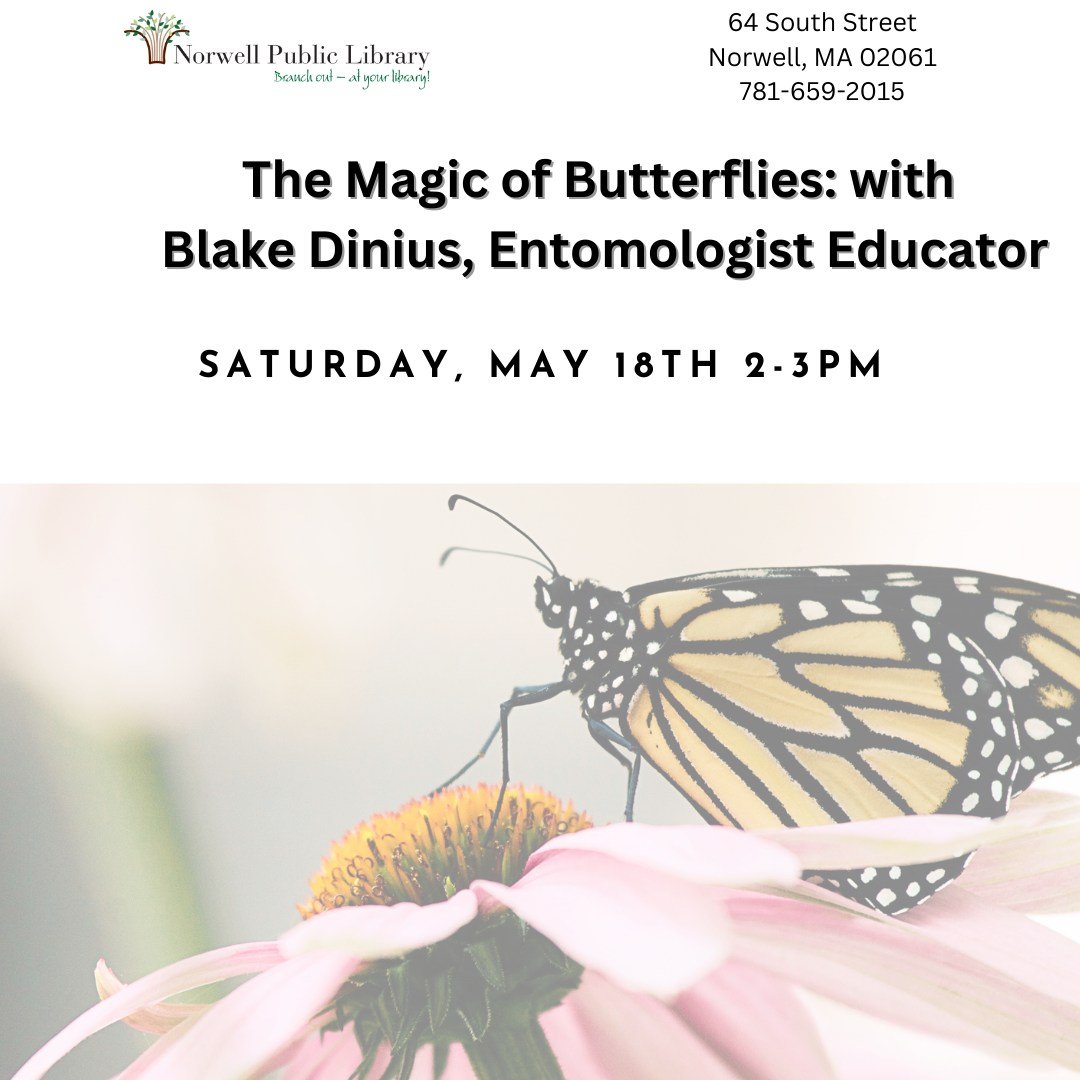 The Magic of Butterflies: with Blake Dinius, Entomologist Educator
Saturday, May 18th, 2:00&mdash;3:00 PM

Want to reduce stress? Exercise more? 

Butterfly watching is a meditative experience that will get you out in nature and achieving those goals