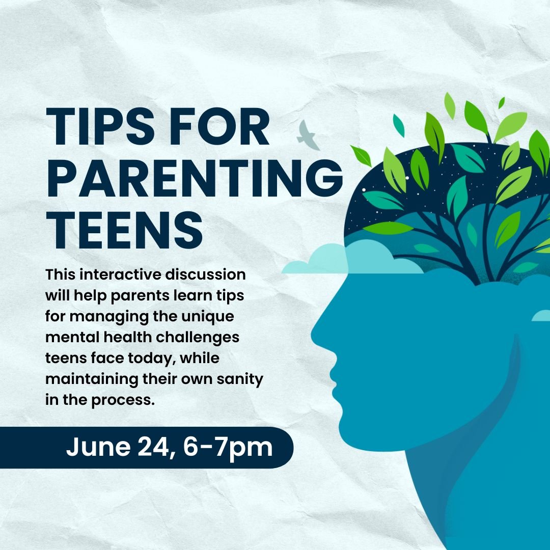 Join us tomorrow, Tuesday June 24th, for a presentation on Tips for Parenting Teens​.

This interactive discussion will help parents learn tips for managing the unique mental health challenges teens face today, while maintaining their own sanity in t