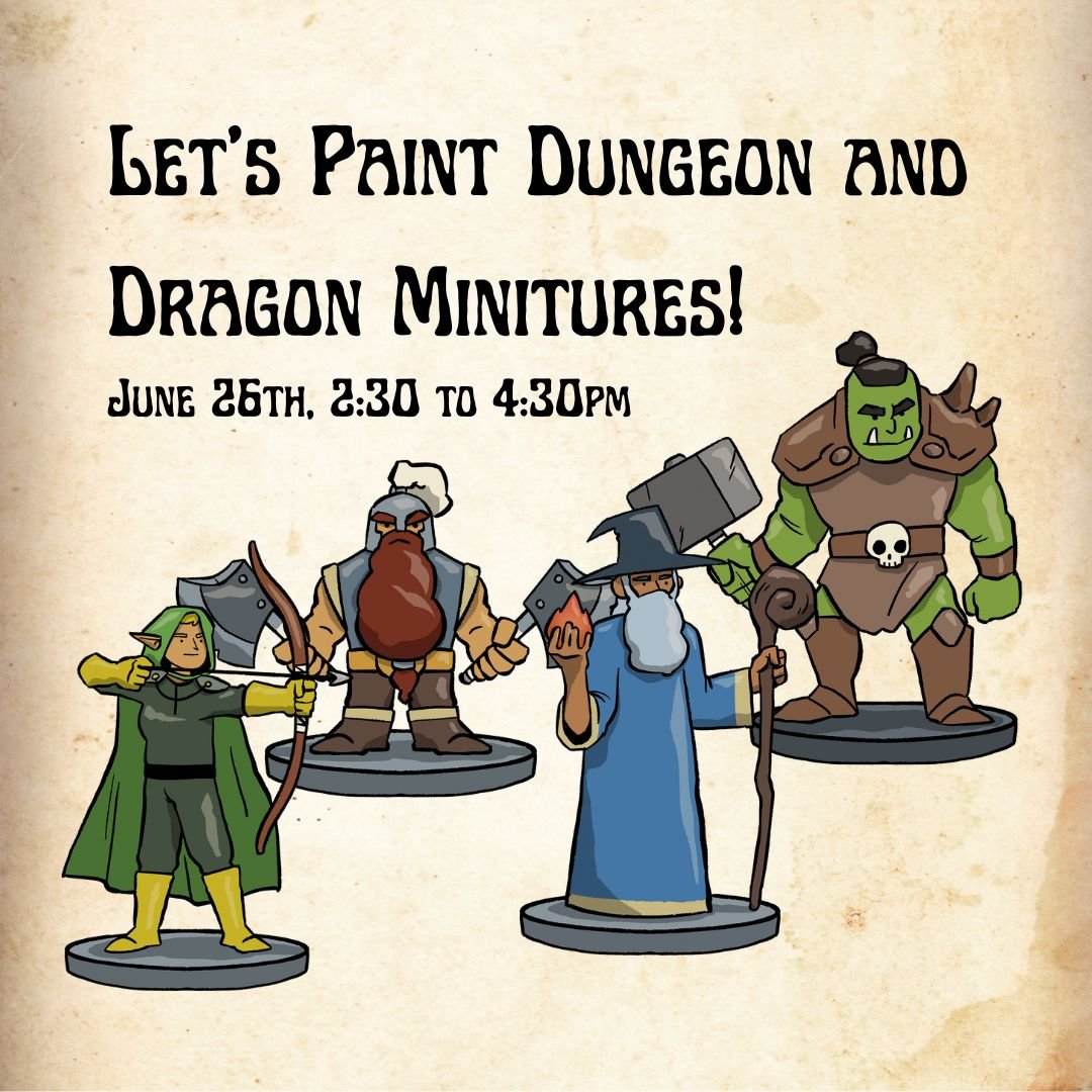 Join us next tomorrow in painting dungeons and dragons player minis. Bring your own minis or select one from the limited options provided. Paint and brushes will be included in this program. 

Please be sure to register under Programs + Events or fol