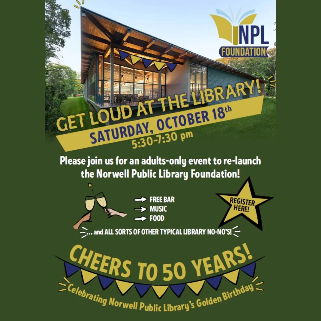 Please join us for an adults-only event to re-launch the Norwell Public Library Foundation! From 5:30 until 7:30, this celebration will include a free bar, music, food, raffles, and all sorts of other typical library no-no's! 

This is a ticketed eve