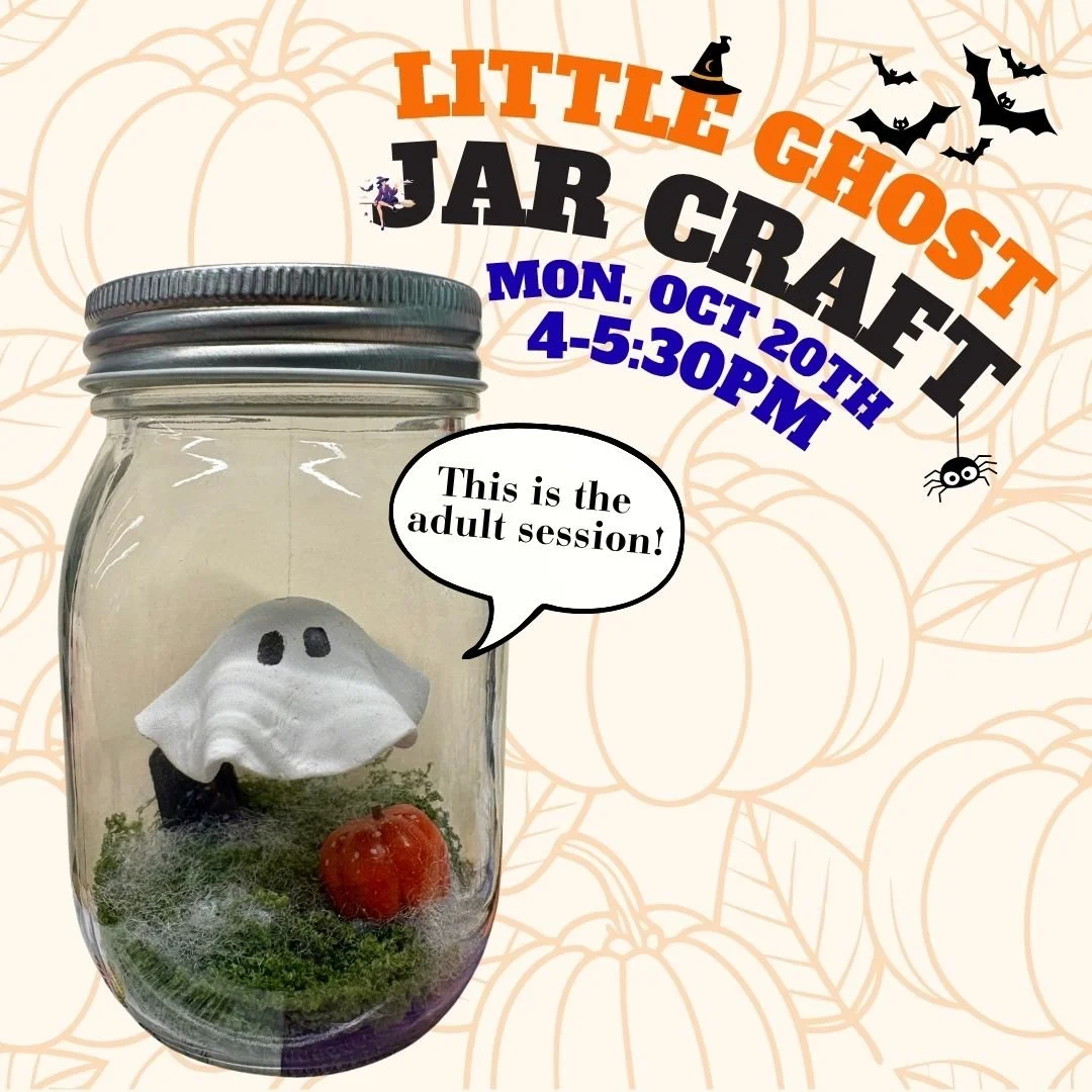 Adults and teens! Join us in making your own pet ghost in a jar! Create your own little ghost friend as well as decorate the jar in which they'll live. 

We will be holding two sessions of this craft: one on October 20th for adults, and one on Octobe