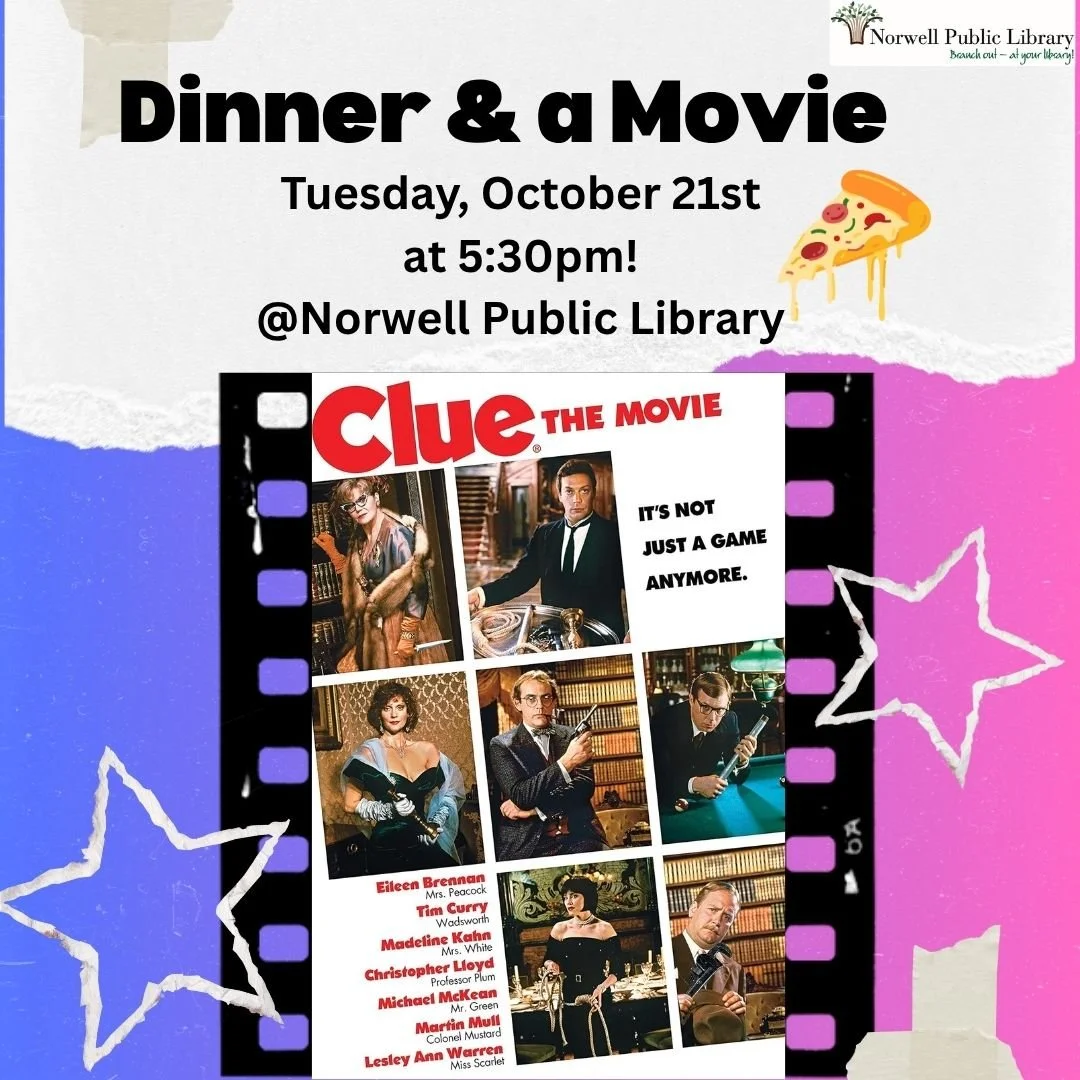 Join us for dinner and a movie on October 21st at 5:30PM! This month, we will be watching Clue! Pizza dinner will start at 5:30, and the movie will begin around 5:45. 

To register for this program, visit our website or call us at 781-659-2015.

Abou