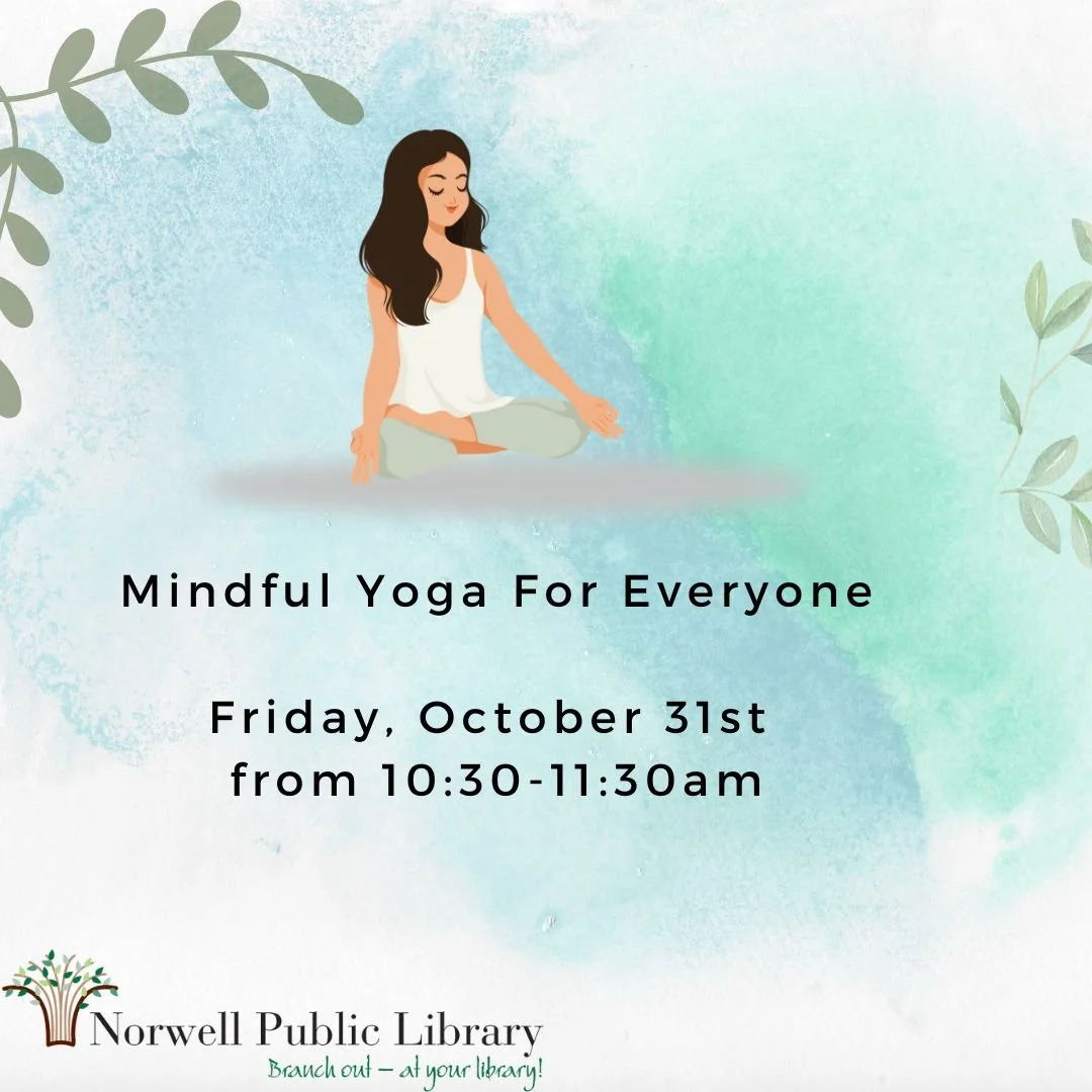 Join us for Mindful Yoga for Everyone on October 31st at 10:30AM! All levels are welcome, with a focus on beginners and advanced beginners. All you need is an open mind, yoga mat, a towel or blanket (to roll for support as needed), and water.

This 6